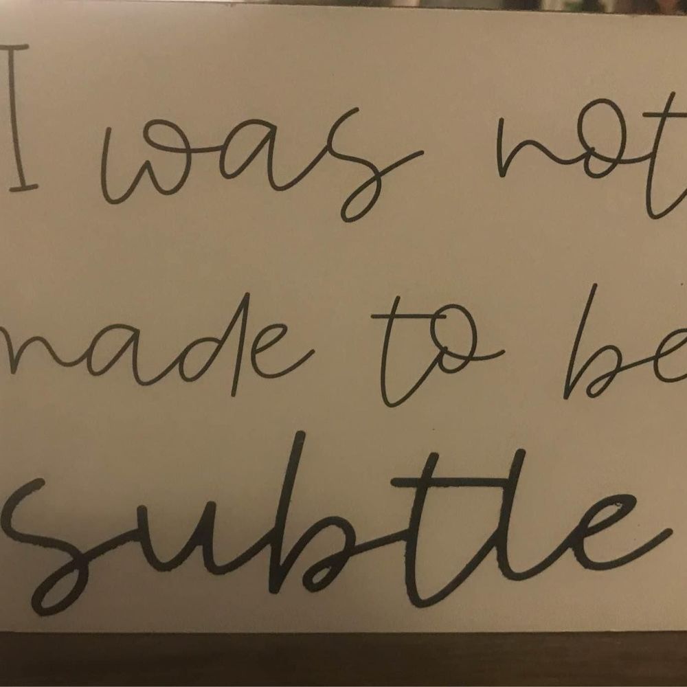 Quote picture sign plaque black white with glitter”I was not made to be subtle”
